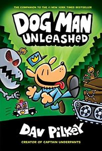 Unleashed (Dog Man #2) Volume 2