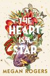 The Heart Is A Star: The beautiful and heartbreaking bestselling debut novel about family and identity for readers of Holly Ringland, Bonnie Garmus and Ann Napolitano