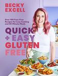 Quick and Easy Gluten Free (The Sunday Times Bestseller) - Over 100 Fuss-Free Recipes for Lazy Cooking and 30-Minute Meals