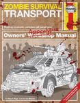 Zombie Survival Transport Manual: Post-apocalyptic vehicles (all variations) (Haynes Manuals)