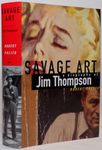 Savage Art: A Biography of Jim Thompson