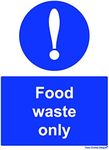 Hygiene Catering - Food Waste Only Sign - Self Adhesive Vinyl Sticker A5 150mm x 200mm The clearest Health and safety signs