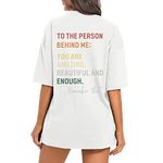 Wrenpies You Matter Tshirt to The Person Behind Me Shirt Positive Graphic Tees for Women Oversized Funny Cute Casual T Shirts, White, Small