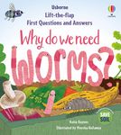 First Questions & Answers: Why do we need worms? (First Questions and Answers)