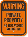 SmartSign"Warning - Private Property, No Trespassing, No Hunting" Sign | 9" x 12" Aluminum