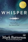 Whisper: How to Hear the Voice of God