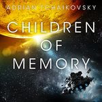 Children of Memory: Children of Time, Book 3