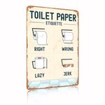 TOILET PAPER Funny Toilet Paper Etiquette Aluminum Sign – Vintage-Style Bathroom Décor Plaque 8 x 12 Inch（2440）