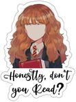 Wizarding World Bookworm Sticker, Honestly Dont Your Read? Sticker, Book Sticker, Kindle Sticker, Smut Sticker, Smutty, Reading, Enemies to Lovers Sticker, Bookish Gift, E-Reader Gift (2 inch)…