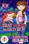 That Shark is Red Hot: Magic and Mayhem Universe (Maidens of Mayhem Book 6)