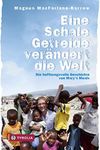 Eine Schale Getreide verändert die Welt: Die hoffnungsvolle Geschichte von Maryʼs Meals (German Edition)