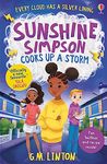 Sunshine Simpson Cooks Up a Storm: The Times Children's Book of the Week. A series that will appeal to fans of Jacqueline Wilson