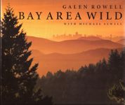 Bay Area Wild: A Celebration of the Natural Heritage of the San Francisco Bay Area