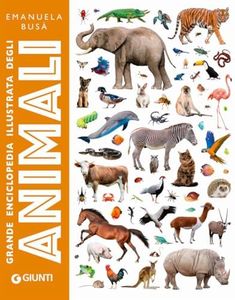 Grande enciclopedia illustrata degli animali. Ediz. a colori