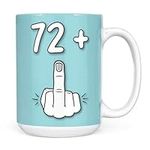 Mug Monster - 73rd Birthday Mug, I Am 72 + 1, Gift for 73 Year Old, Novelty Mug - Ceramic Coffee Mug/Cup, Gift for Men or Women, Extra Large and Giant Mug Available, 15oz White Mug