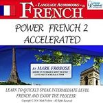 Power French 2 Accelerated: 8 Hours