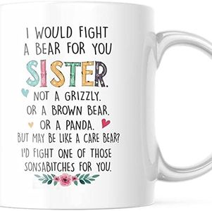 Best Friend Cup I Would Fight A Bear For You Sister Funny Coffee Mug Bestie Best Friend Gift M744