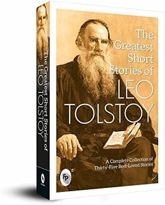 The Greatest Short Stories of Leo Tolstoy: Collectable Edition - A Masterful Collection of Short Stories Classic Literature Short Story Collection ... Tales of Human Nature, Morality, and Love