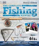 The Complete Fishing Manual (DK Complete Manuals)