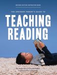 The Ordinary Parent's Guide to Teaching Reading, Revised Edition Instructor Book (Revised Edition): 0