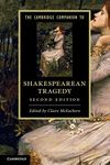 The Cambridge Companion to Shakespearean Tragedy (Cambridge Companions to Literature)