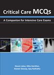 Critical Care MCQs: A Companion for Intensive Care Exams