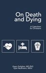 On Death and Dying: A Catechism for Christians