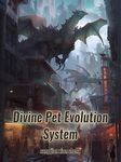 Divine Pet Evolution System: Litrpg Magic Adventure Book 2