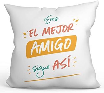 MUGFFINS Cojín 40x40 cm para Amigo Relleno Incluído - En Español - Eres EL Mejor Sigue ASÍ - Regalo Original y Divertido