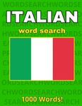 Italian Word Search: 1000 Words - Word Search Large Print In Italian Language - For Adults, Kids, Seniors - Word Search Game