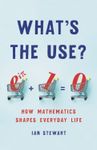 What's the Use?: How Mathematics Sh