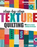 Step-by-Step Texture Quilting: 65 N