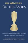 The Times on the Ashes: Covering Sport’s Greatest Rivalry from 1877 to the Present Day