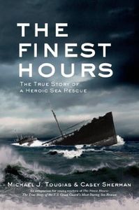 The Finest Hours (Young Readers Edition): The True Story of a Heroic Sea Rescue (True Rescue Series)