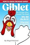 Giblet, The Chicken Who Crossed The