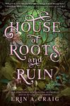 House of Roots and Ruin