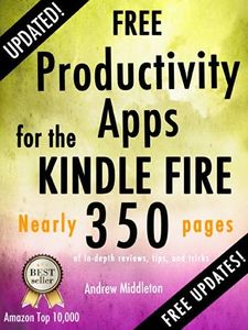 Free Productivity Apps for the Kindle Fire (Free Kindle Fire Apps That Don't Suck Book 5)