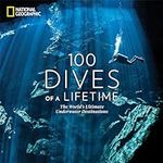 100 Dives of a Lifetime: The World'