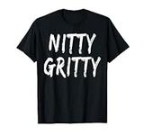 Nitty Gritty T-Shirt