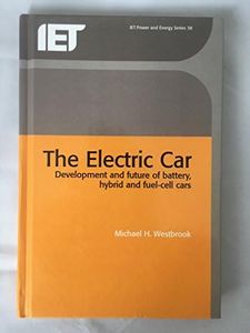 The Electric Car: Development and future of battery, hybrid and fuel-cell cars