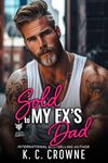 Sold To My Ex's Dad: An Age Gap, Secret Baby Romance (Silver Fox Daddies)