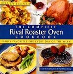 The Complete Rival Roaster Oven Coo