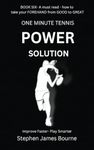 The One Minute Tennis Power Solution