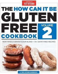 The How Can It Be Gluten Free Cookbook Volume 2: New Whole-Grain Flour Blend, 75+ Dairy-Free Recipes