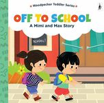 A Mimi & Max Story:Off To School Board Books