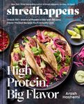 shredhappens: High Protein, Big Fla