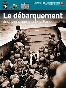 LE DEBARQUEMENT DES PLAGES NORMANDES A PARIS