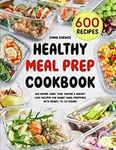 Healthy Meal Prep Cookbook: 600 Sup