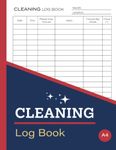 Cleaning Log Book: Daily Cleaning Checklist For Home, Offices, Hotels, Cafes, Restaurants, Care Homes, Clinics & Others