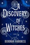 A Discovery of Witches: A Novel